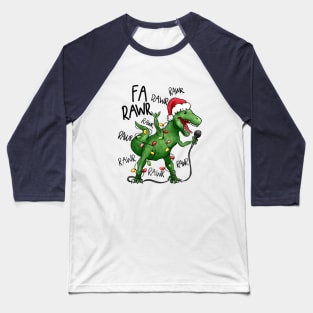 Fa Rawr Rawr Rawr Baseball T-Shirt